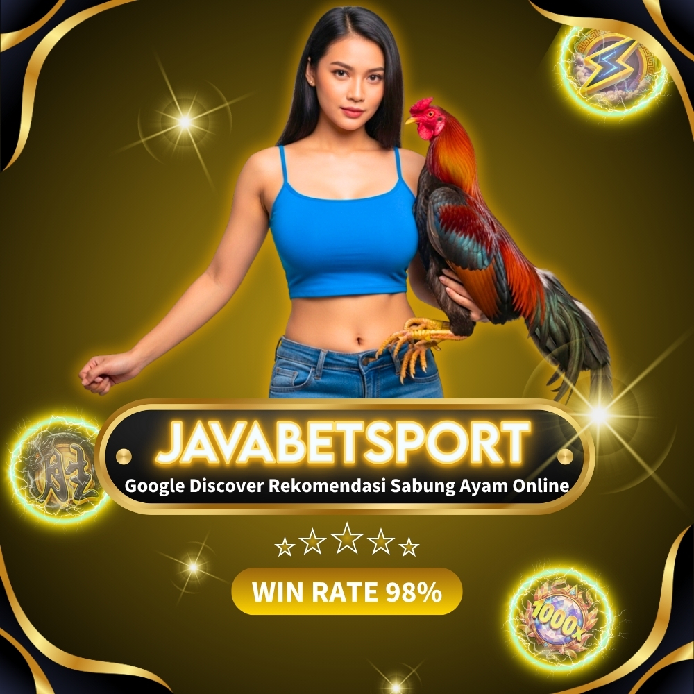 Google Discover Rekomendasi Sabung Ayam Online Javabetsport